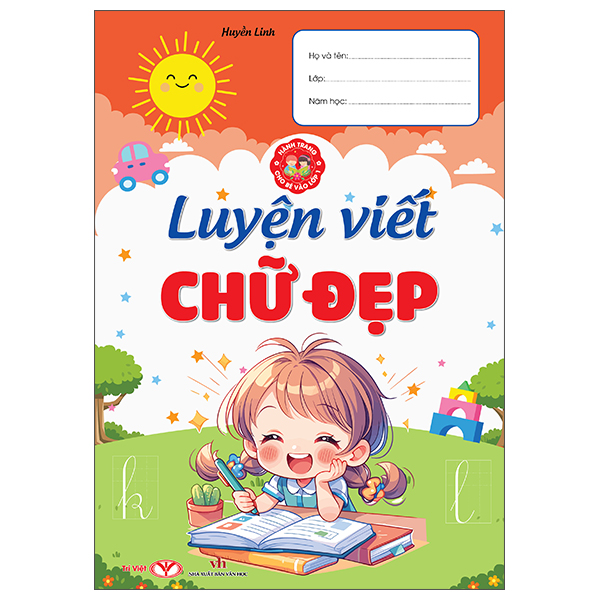 Hành Trang Cho Bé Vào Lớp 1 - Luyện Viết Chữ Đẹp