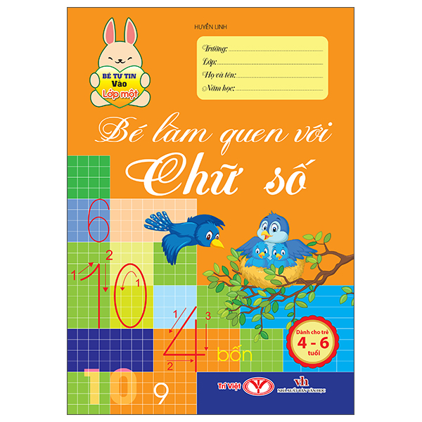 Bé Tự Tin Vào Lớp Một - Dành Cho Trẻ 4-6 Tuổi - Bé Làm Quen Với Chữ Số