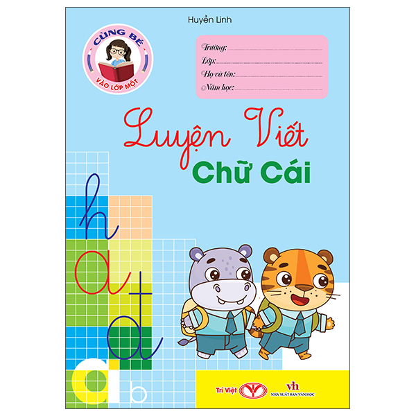Cùng Bé Vào Lớp 1 - Luyện Viết Chữ Cái