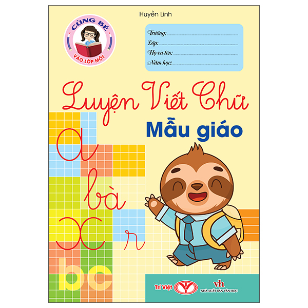Cùng Bé Vào Lớp 1 - Luyện Viết Chữ Mẫu Giáo