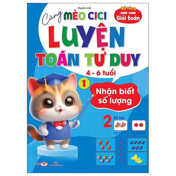 Bộ Sách Giúp Con Giỏi Toán - Cùng Mèo Cici Luyện Toán Tư Duy 4-6 Tuổi - Tập 1 - Nhận Biết Số Lượng