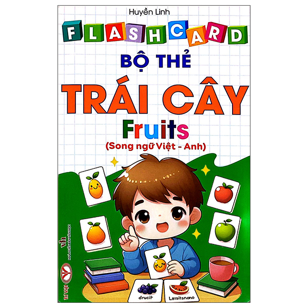 Flashcard - Bộ Thẻ Trái Cây - Fruits - Song Ngữ Việt-Anh (Tái Bản 2026)