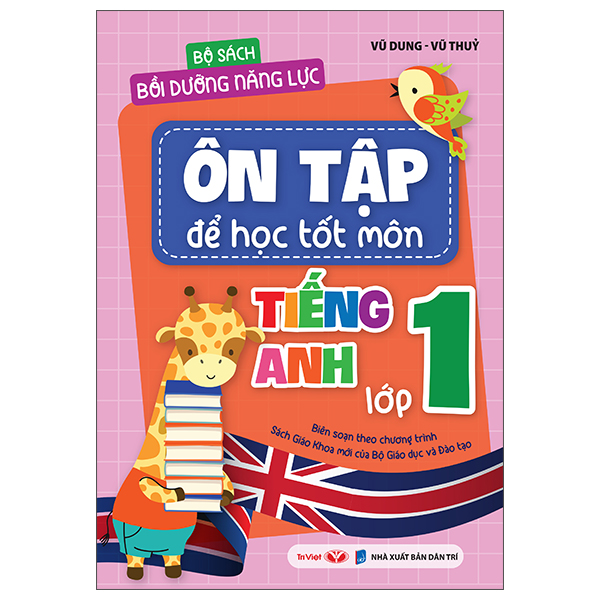 Bộ Sách Bồi Dưỡng Năng Lực - Ôn Tập Để Học Tốt Môn Tiếng Anh Lớp 1