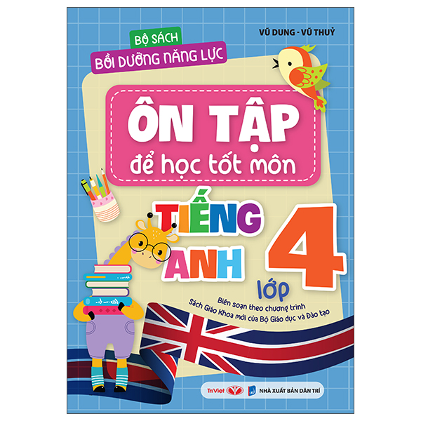 Bộ Sách Bồi Dưỡng Năng Lực - Ôn Tập Để Học Tốt Môn Tiếng Anh Lớp 4