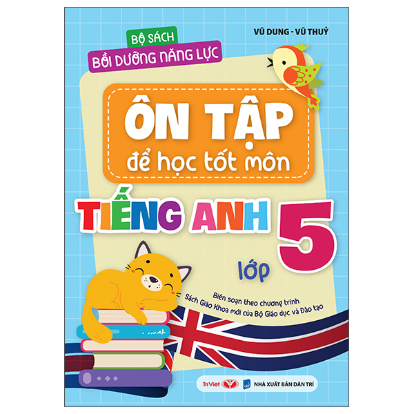 Bộ Sách Bồi Dưỡng Năng Lực - Ôn Tập Để Học Tốt Môn Tiếng Anh Lớp 5