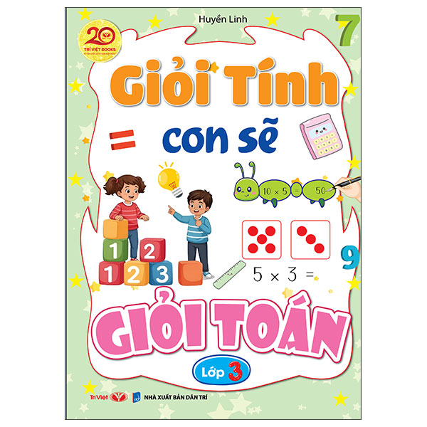 Giỏi Tính Con Sẽ Giỏi Toán Lớp 3