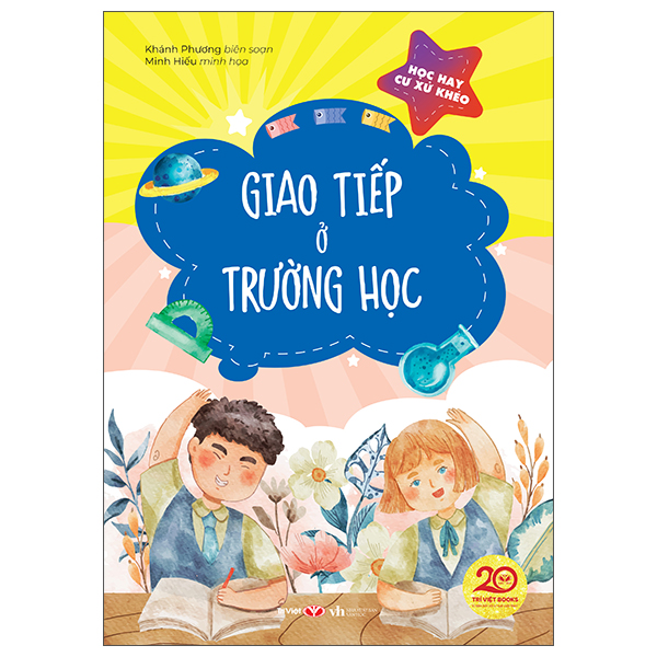 Học Hay Cư Xử Khéo - Giao Tiếp Ở Trường Học
