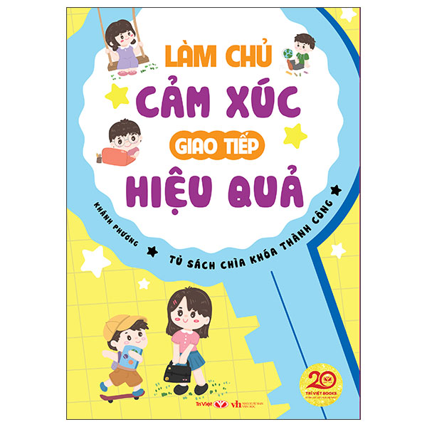 Tủ Sách Chìa Khóa Thành Công - Làm Chủ Cảm Xúc, Giao Tiếp Hiệu Quả