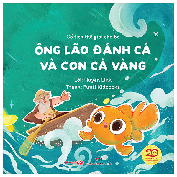 Cổ Tích Thế Giới Cho Bé - Ông Lão Đánh Cá Và Con Cá Vàng
