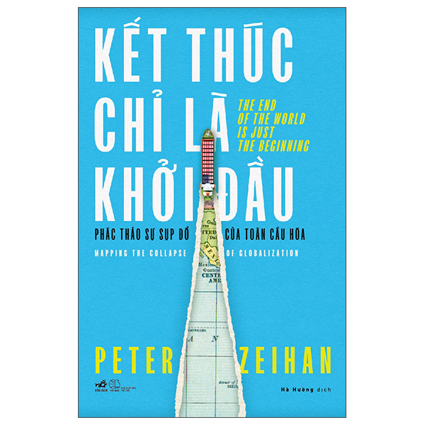 Sách Kết Thúc Chỉ Là Khởi Đầu - Phác Thảo Sự Sụp Đổ Của Toàn C - Peter Shaw