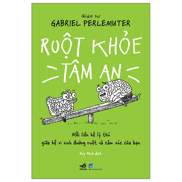 Sách Ruột Khỏe Tâm An - Mối Liên Hệ Lý Thú Giữa Hệ Vi Sinh Đường R - Lý An