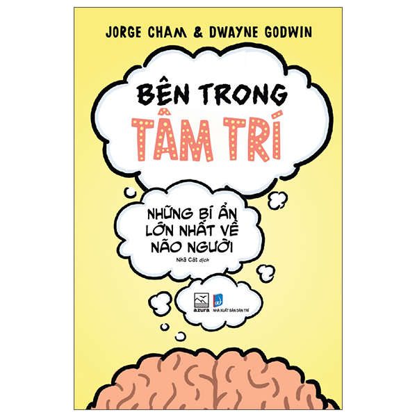 Sách Bên Trong Tâm Trí - Những Bí Ẩn Lớn Nhất Về Não Người - Châm