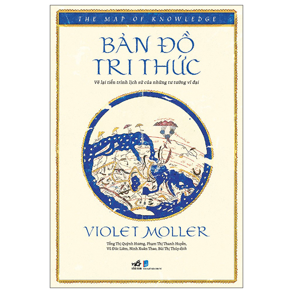 Sách Bản Đồ Tri Thức - Vẽ Lại Tiến Trình Lịch Sử Của Những Tư T - Violet Moller
