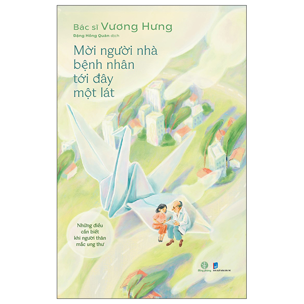 Sách Mời Người Nhà Bệnh Nhân Tới Đây Một Lát - BS Vương Hưng