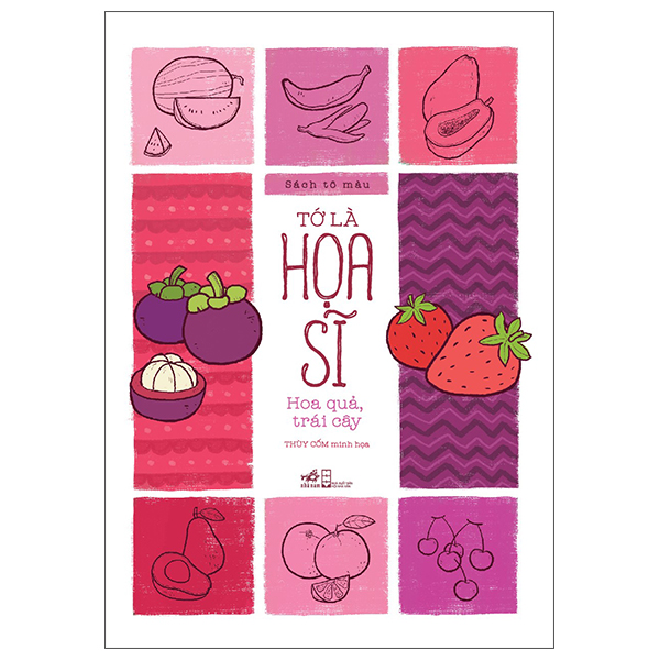 Sách Sách Tô Màu - Tớ Là Họa Sĩ - Hoa Quả, Trái Cây - Thùy Cốm