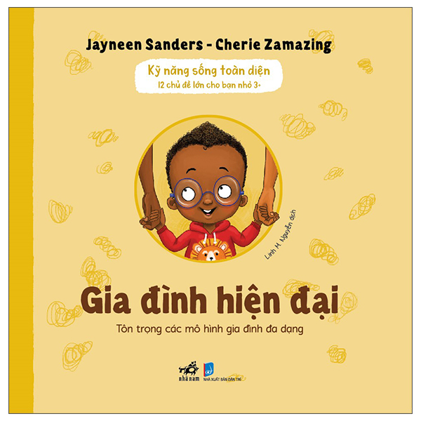 Sách Kỹ Năng Sống Toàn Diện - 12 Chủ Đề Lớn Cho Bạn Nhỏ 3+ - Gia Đ - Jayneen Sanders