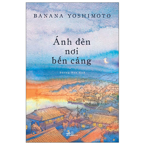 Sách Ánh Đèn Nơi Bến Cảng - Sayaka Noshi