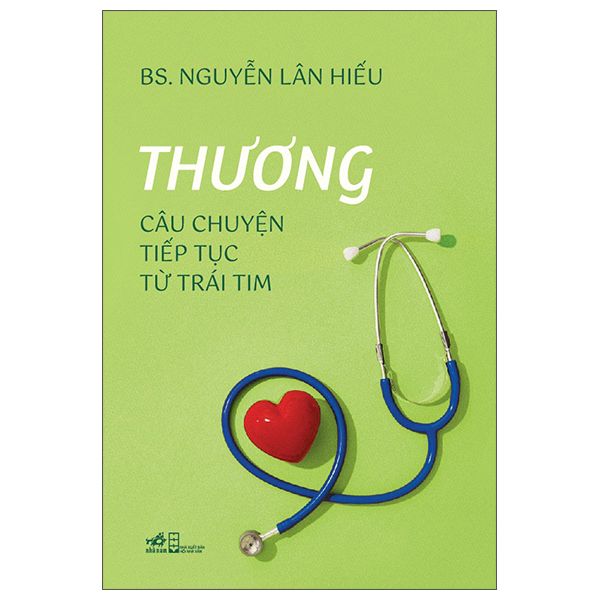 Sách Thương - Câu Chuyện Tiếp Tục Từ Trái Tim - Nguyễn Văn Thương
