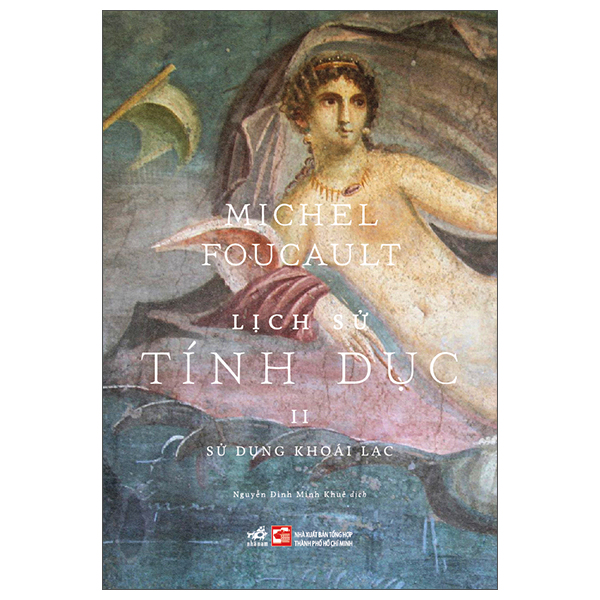 Lịch Sử Tính Dục - Tập 2 - Sử Dụng Khoái Lạc