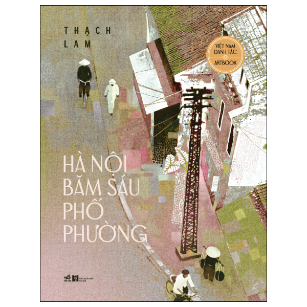 Việt Nam Danh Tác - Hà Nội Băm Sáu Phố Phường - Bìa Cứng