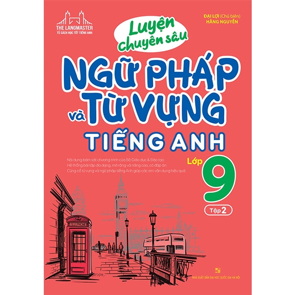 Luyện Chuyên Sâu Ngữ Pháp Và Từ Vựng Tiếng Anh Lớp 9 - Tập 2 (Mẫu Bìa Giao Ngẫu Nhiên)