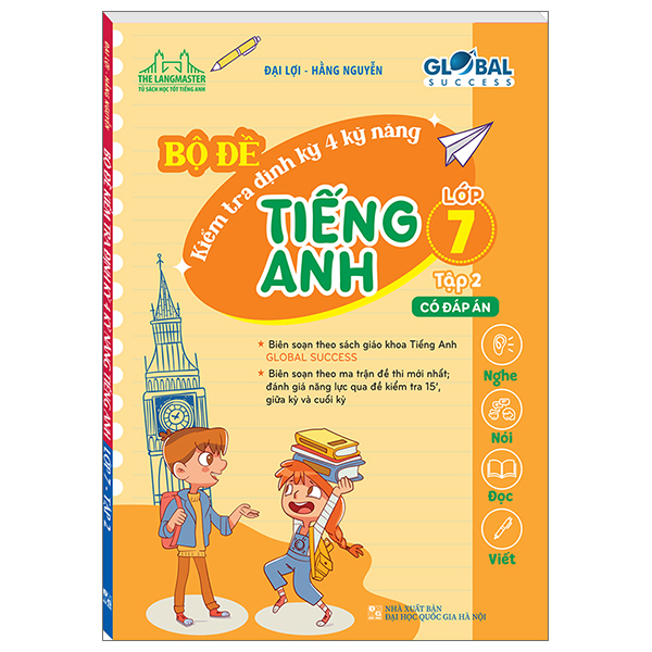 Global Success Bộ Đề Kiểm Tra Định Kỳ 4 Kỹ Năng Tiếng Anh Lớp 7 Tập Có Đáp Án