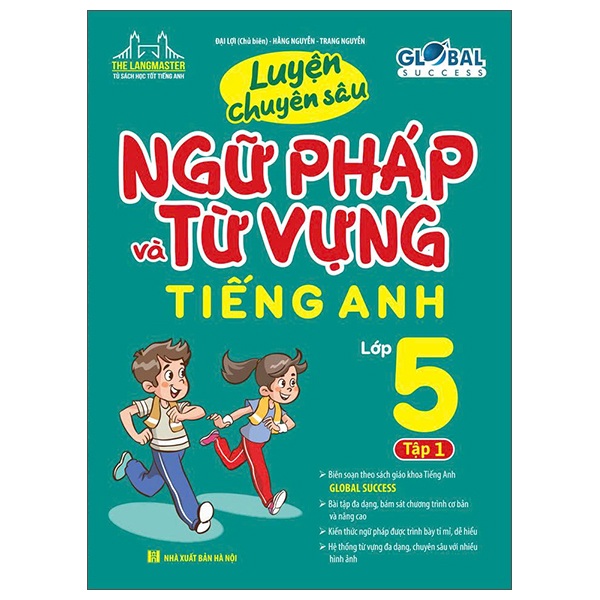 Global Success - Luyện Chuyên Sâu Ngữ Pháp Và Từ Vựng Tiếng Anh Lớp 5 - Tập 1 (Tái Bản 2026)