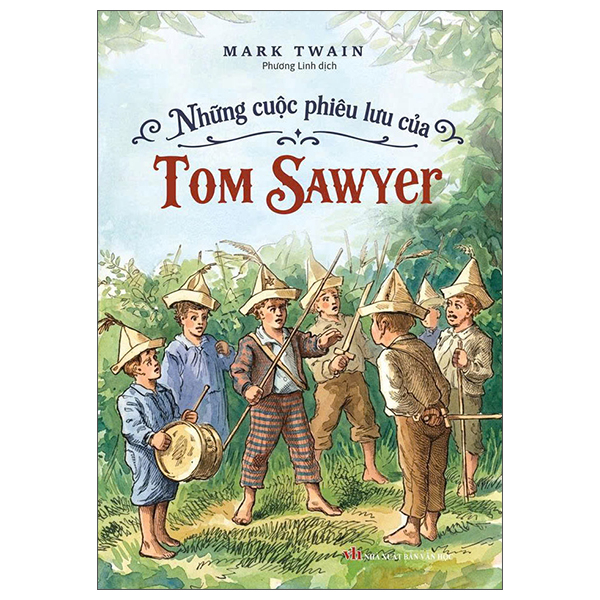 Những Cuộc Phiêu Lưu Của Tom Sawyer (Tái Bản 2026)