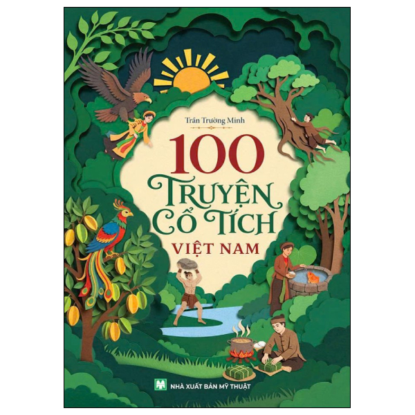 100 Truyện Cổ Tích Việt Nam (Tái Bản 2026)