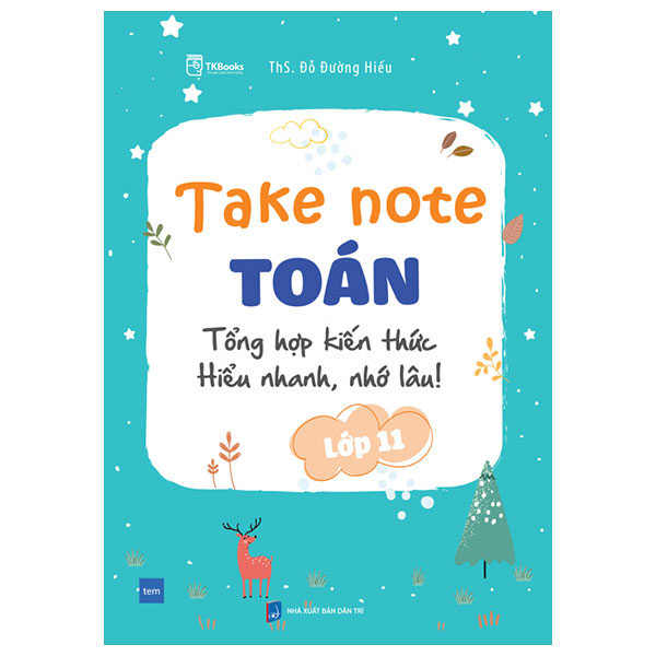 Take Note Toán 11 - Tổng Ôn Kiến Thức - Hiểu Nhanh, Nhớ Lâu