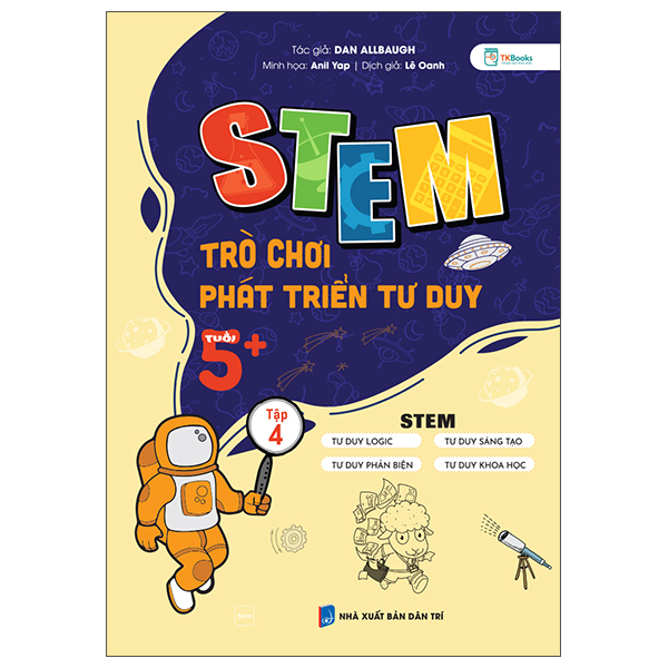 STEM Trò Chơi Phát Triển Tư Duy - Tuổi 5+ - Tập 4