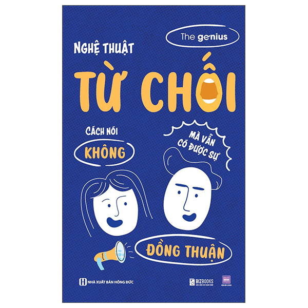 Sách Nghệ Thuật Từ Chối - Cách Nói Không Mà Vẫn Có Được Sự Đồn - Mã Đức