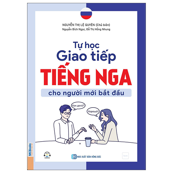 Sách Tự Học Giao Tiếp Tiếng Nga Cho Người Mới Bắt Đầu - Nguyễn Thị Bích