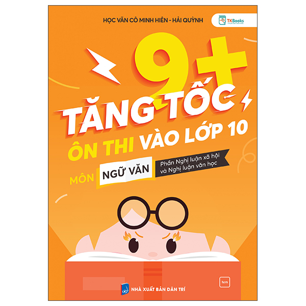 Sách Tăng Tốc 9+ - Ôn Thi Vào Lớp 10 Môn Ngữ Văn - Phần Nghị Luận Xã - Hiên