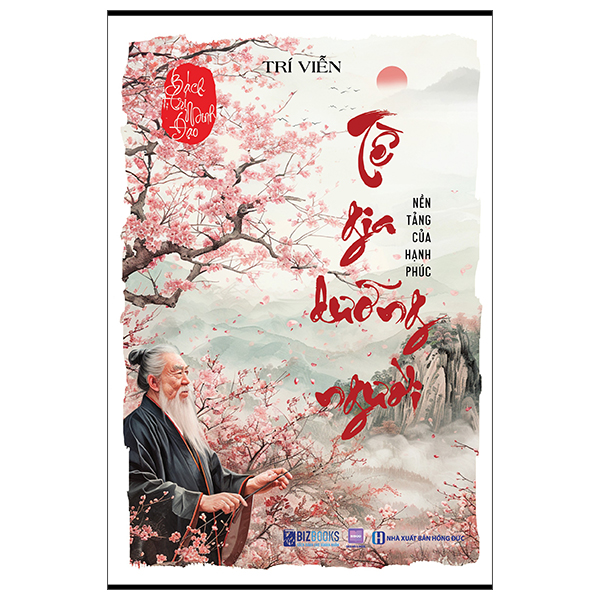 Sách Bách Trí Minh Đạo - Tề Gia Dưỡng Người - Nền Tảng Của Hạnh P - Trí Viễn