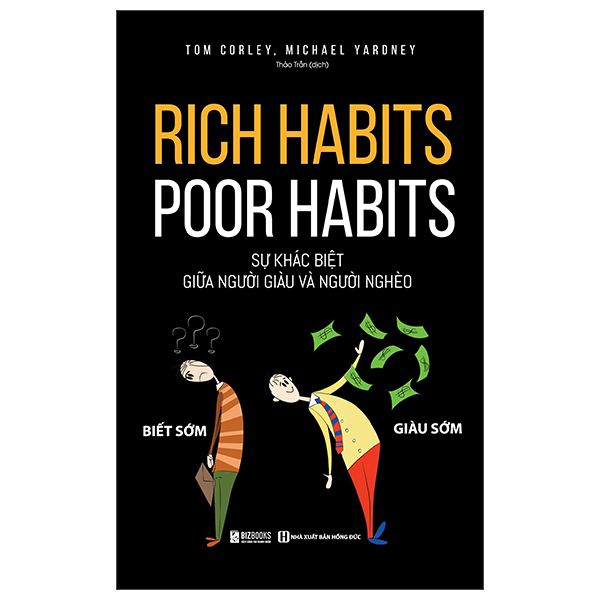 Sách Rich Habits, Poor Habits - Sự Khác Biệt Giữa Người Giàu Và Người N - Rich Cohen