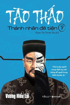 Tào Tháo - Thánh Nhân Đê Tiện - Tập 7