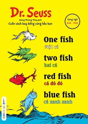 Dr. Seuss - One Fish, Two Fish, Red Fish, Blue Fish - Một Cá, Hai Cá, Cá Đỏ Đỏ, Cá Xanh Xanh