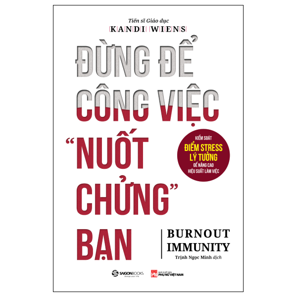 Đừng Để Công Việc "Nuốt Chửng" Bạn - Burnout Immunity