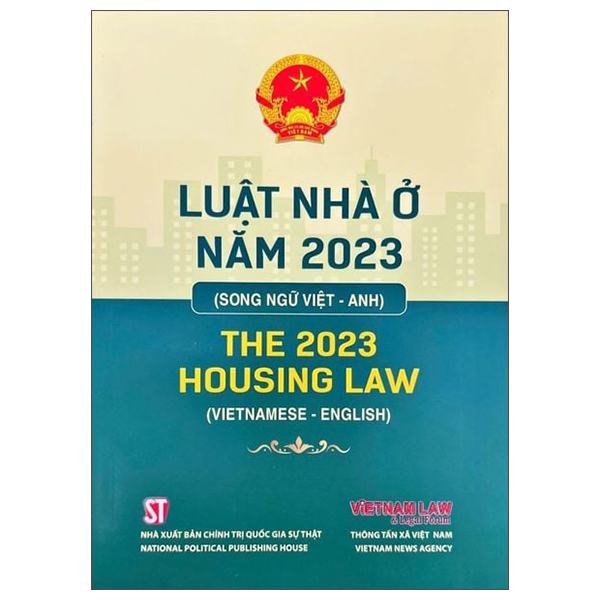 Sách Luật Nhà Ở Năm 2023 - The 2023 Housing Law - Song Ngữ Việt-Anh - Chính Trị Quốc Gia Sự Thật