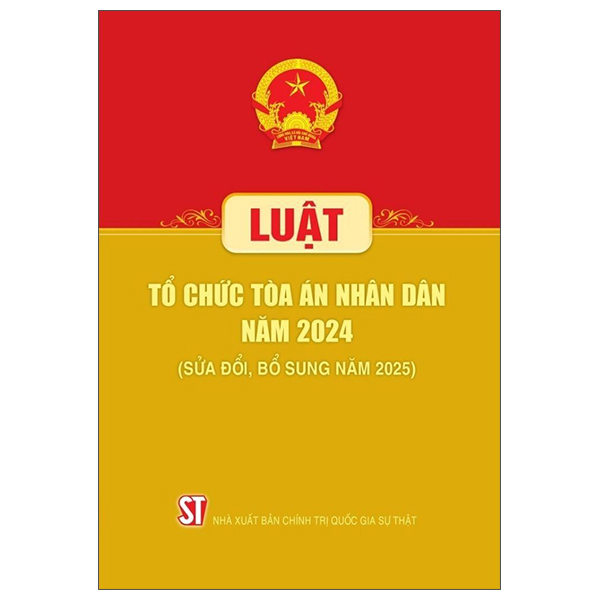 Sách Luật Tổ Chức Tòa Án Nhân Dân Năm 2024 (Sửa Đổi, Bổ Sung Năm 20 - An An