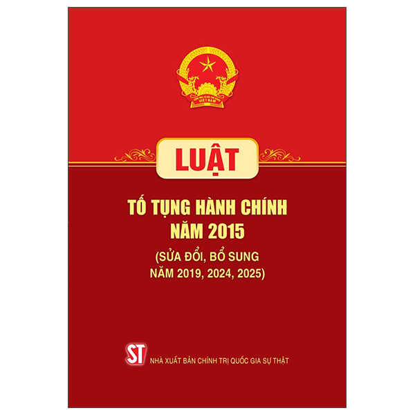 Sách Luật Tố Tụng Hành Chính Năm 2015 (Sửa Đổi, Bổ Sung Năm 2019, 202 - Chính Trị Quốc Gia Sự Thật