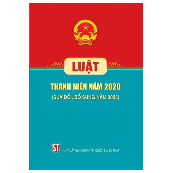 Sách Luật Thanh Niên Năm 2020 (Sửa Đổi, Bổ Sung Năm 2025) - Chính Trị Quốc Gia Sự Thật
