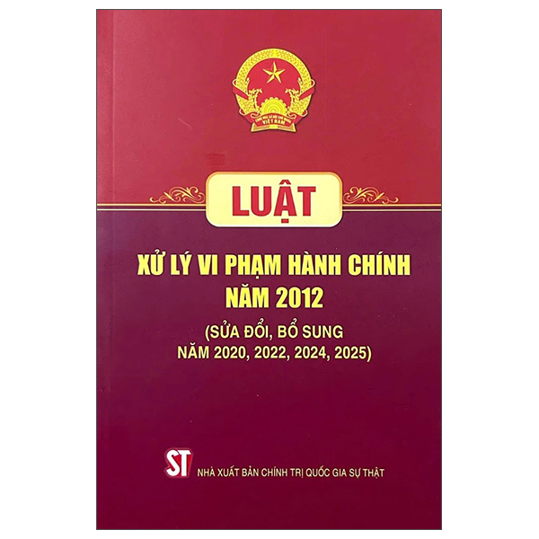 Sách Luật Xử Lý Vi Phạm Hành Chính Năm 2012 (Sửa Đổi, Bổ Sung Năm 20 - 2012