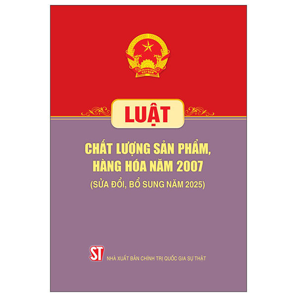 Sách Luật Chất Lượng Sản Phẩm, Hàng Hóa Năm 2007 (Sửa Đổi, Bổ Sun - Sun