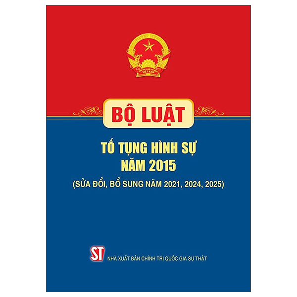 [Phiên chợ sách cũ] Bộ Luật Tố Tụng Hình Sự Năm 2015 (Sửa Đổi, Bổ Sung Năm 2021, 2024, 2025)