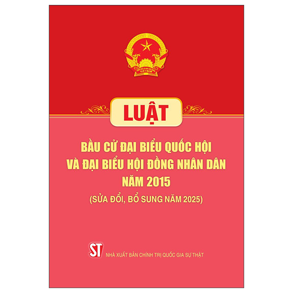 Sách Luật Bầu Cử Đại Biểu Quốc Hội Và Đại Biểu Hội Đồng Nhâ - Chính Trị Quốc Gia Sự Thật