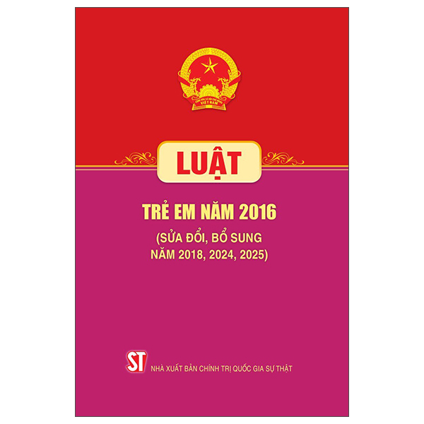 Sách Luật Trẻ Em Năm 2016 (Sửa Đổi, Bổ Sung Năm 2018, 2024, 2025) - 2016