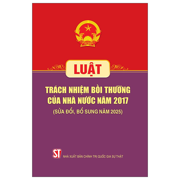 Sách Luật Trách Nhiệm Bồi Thường Của Nhà Nước Năm 2017 (Sửa Đổi, - Chính Trị Quốc Gia Sự Thật