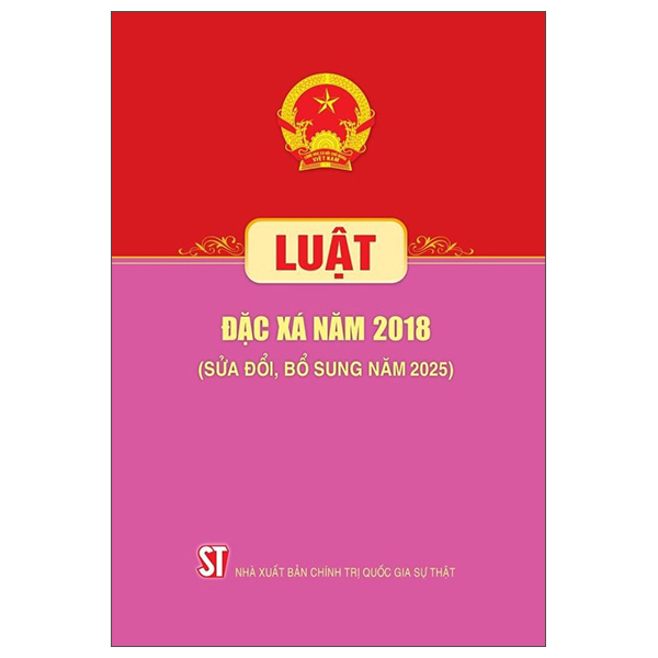 Sách Luật Đặc Xá Năm 2018 (Sửa Đổi, Bổ Sung Năm 2025) - Quốc Hội